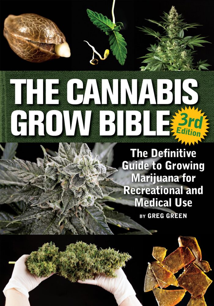 ALT Text: Cover of "The Cannabis Grow Bible 3rd Edition" featuring cannabis plants, buds, seeds, concentrates, and the title text by Greg Green.